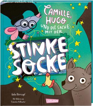 Anke Dörrzapf: Camille, Hugo und die Sache mit der Stinkesocke