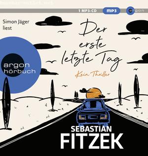 Sebastian Fitzek: Der erste letzte Tag