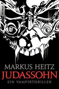 Markus  Heitz: Judassohn. Ein Vampirthriller