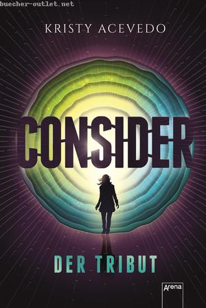 Kristy Acevedo: Consider (2). Der Tribut