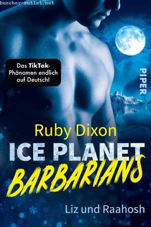 Ruby Dixon: Ice Planet Barbarians – Liz und Raahosh