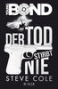 Steve Cole: Young Bond – Der Tod stirbt nie