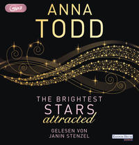 Anna Todd: The Brightest Stars - attracted, 1 MP3-CD. Hörbuch