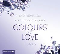 Kathryn Taylor: Colours of Love - Verführt. Hörbuch