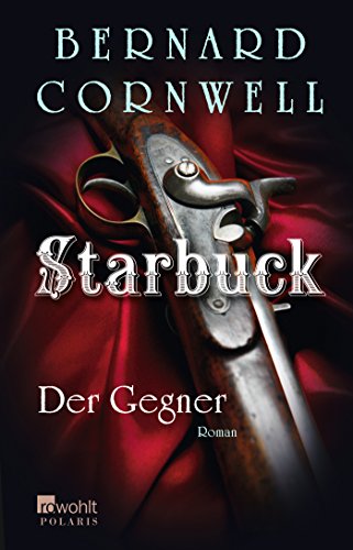 Bernard Cornwell: Starbuck: Der Gegner