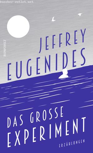 Jeffrey Eugenides: Das große Experiment