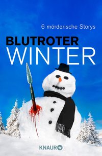 Daniela Röll: Blutroter Winter. 6 mörderische Storys