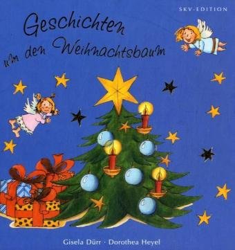 Gisela Dürr: Geschichten um den Weihnachtsbaum