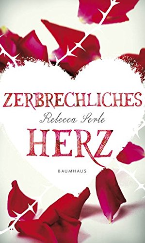 Rebecca Serle: Zerbrechliches Herz