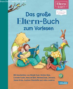 Paul Maar/ Cornelia Funke / Kirsten Boie / James Krüss / Otfried Preußler / Stefanie Taschi: Das große ELTERN-Buch zum Vorlesen (ELTERN-Vorlesebuch)