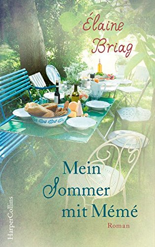 Elaine Briag: Mein Sommer mit Mémé