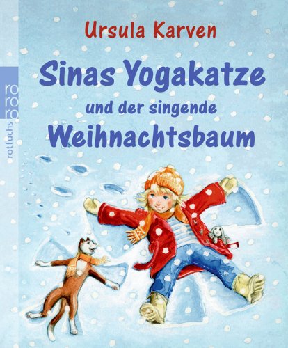 Ursula Karven: Sinas Yogakatze und der singende Weihnachtsbaum