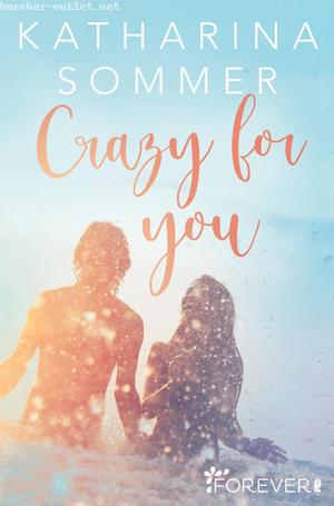 Katharina Sommer: Crazy for you