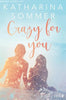 Katharina Sommer: Crazy for you