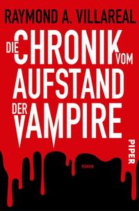 Raymond A. Villareal: Die Chronik vom Aufstand der Vampire