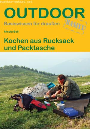 Nicola Boll: Kochen aus Rucksack und Packtasche