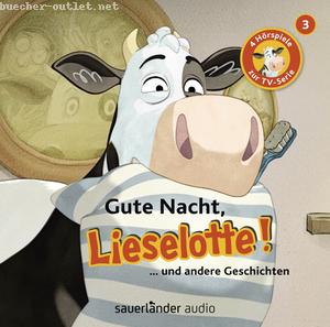 Alexander Steffensmeier/ Fee Krämer: Gute Nacht, Lieselotte. Hörbuch, 1 Audio-CD