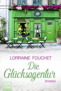 Lorraine Fouchet: Die Glücksagentur