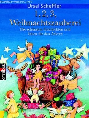 Ursel Scheffler: 1,2,3, Weihnachtszauberei