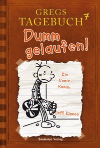 Jeff Kinney: Gregs Tagebuch 7 - Dumm gelaufen!