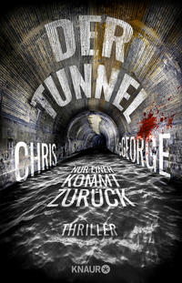 Chris McGeorge: Der Tunnel - Nur einer kommt zurück. Thriller