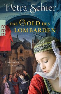 Petra Schier: Das Gold des Lombarden