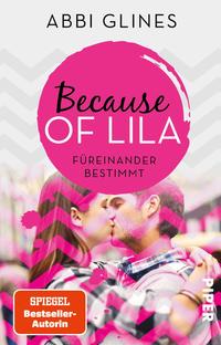 Abbi Glines: Because of Lila – Füreinander bestimmt