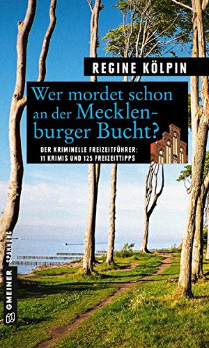 Regine Kölpin: Wer mordet schon an der Mecklenburger Bucht?