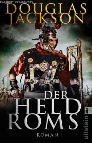 Douglas Jackson: Der Held Roms (Gaius Valerius Verrens 1)