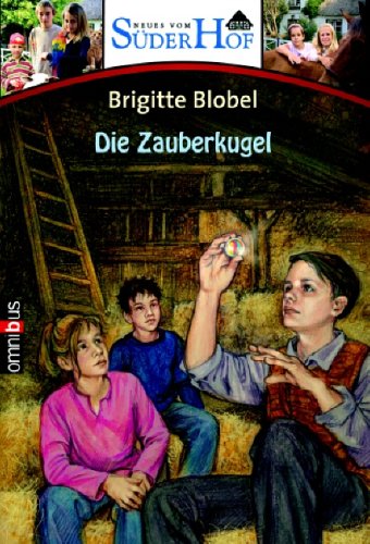 Brigitte Blobel: Neues vom Süderhof 9 - Die Zauberkugel