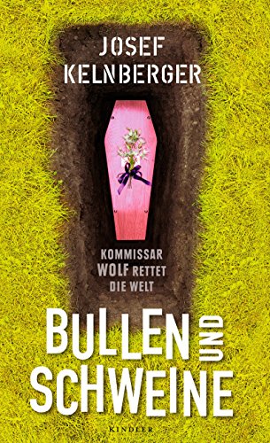 Josef Kelnberger: Bullen und Schweine