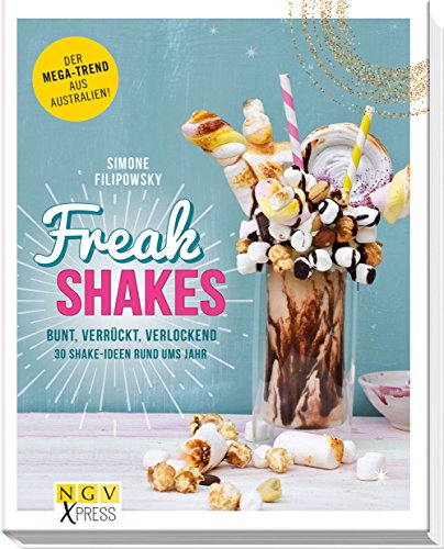 Simone Filipowsky: Freak Shakes