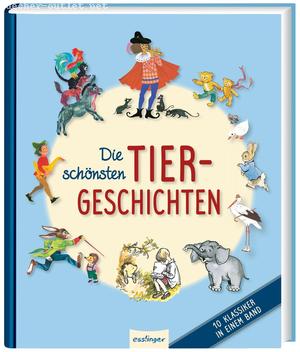 Beatrix Potter/ Alan Alexander Milne /  Brüder Grimm: Die schönsten Tiergeschichten