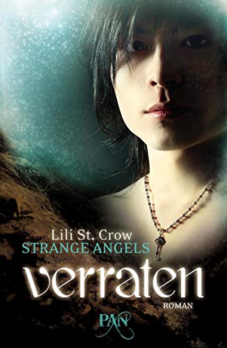 Lili St. Crow: Strange Angels - Verraten