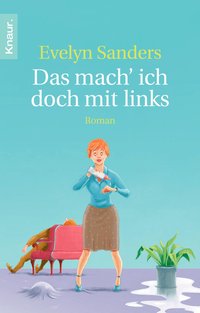 Evelyn Sanders: Das mach' ich doch mit links