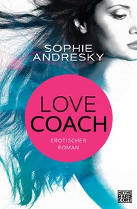 Sophie Andresky: Lovecoach