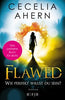 Cecelia Ahern: Flawed – Wie perfekt willst du sein?