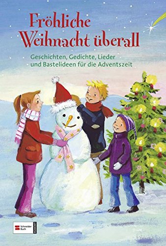 Marina Rachner: Fröhliche Weihnacht überall. Geschichten, Gedichte, Lieder und Bastelideen für die Adventszeit