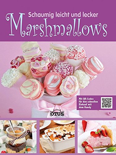 : Marshmallows. Schaumig leicht und lecker