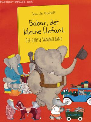 Jean Brunhoff: Babar, der kleine Elefant