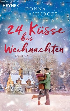 Donna Ashcroft: 24 Küsse bis Weihnachten