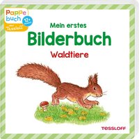 Mein erstes Bilderbuch Waldtiere: Natur und Tiere entdecken, Pappbilderbuch