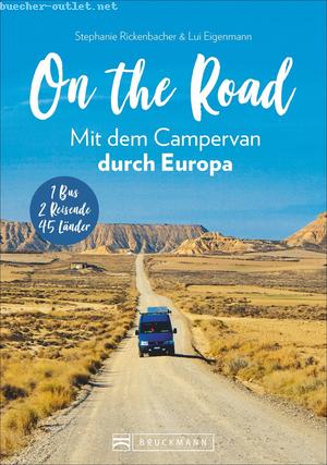 Rickenbacher & Eigenmann Klg: On the Road Mit dem Campervan durch Europa