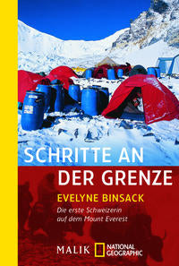 Evelyne Binsack: Schritte an der Grenze. Die erste Schweizerin auf dem Mount Everest