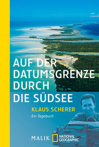 Klaus Scherer: Auf der Datumsgrenze durch die Südsee. Ein Tagebuch