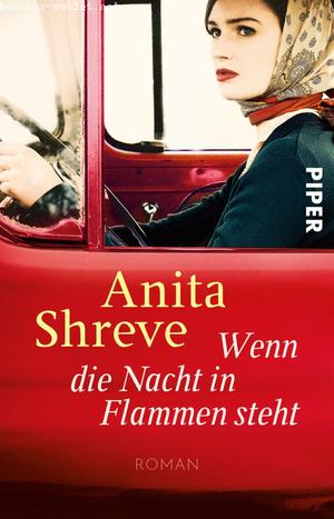 Anita Shreve: Wenn die Nacht in Flammen steht