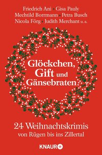 Johannes Engelke: Glöckchen, Gift und Gänsebraten. 24 Weihnachtskrimis von Rügen bis ins Zillertal,