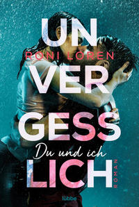 Roni Loren: Unvergesslich. Du und ich