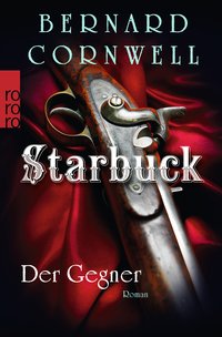 Bernard Cornwell: Starbuck: Der Gegner