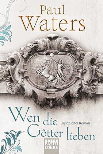 Paul Waters: Wen die Götter lieben